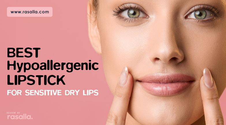 Best Hypoallergenic Lipstick Sensitive Dry Lips