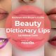 Beauty Dictionary Lips Complete Lip Makeup Guide by rasalla beauty magazine