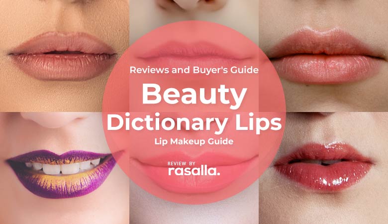 Beauty Dictionary Lips Complete Lip Makeup Guide by rasalla beauty magazine