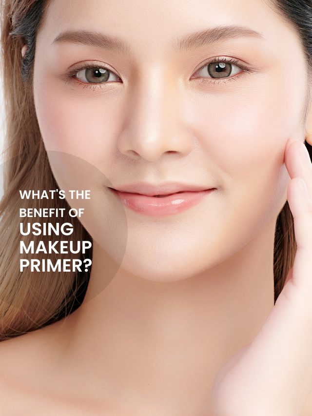 What’s The Benefit Of Using Makeup Primer?
