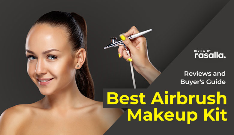 Best Airbrush Makeup Kit Reviews &Amp; Buyers Guide