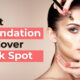 Best Foundation to Cover Dark Spot Review Rasalla