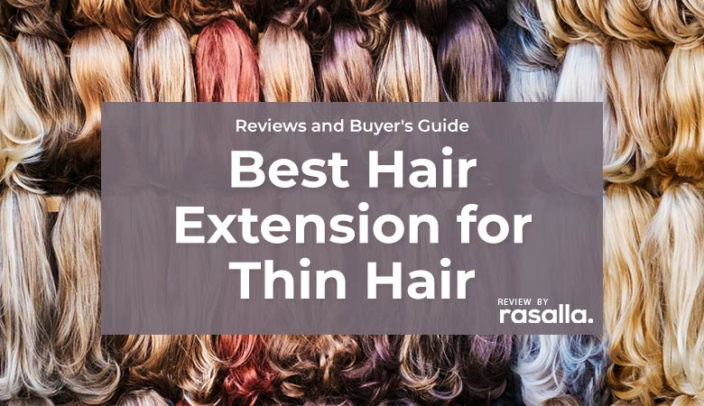 Best Hair Extension for Thin Hair