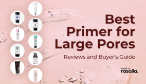 Best Primer For Large Pores Reviews Buyers Guide 2021