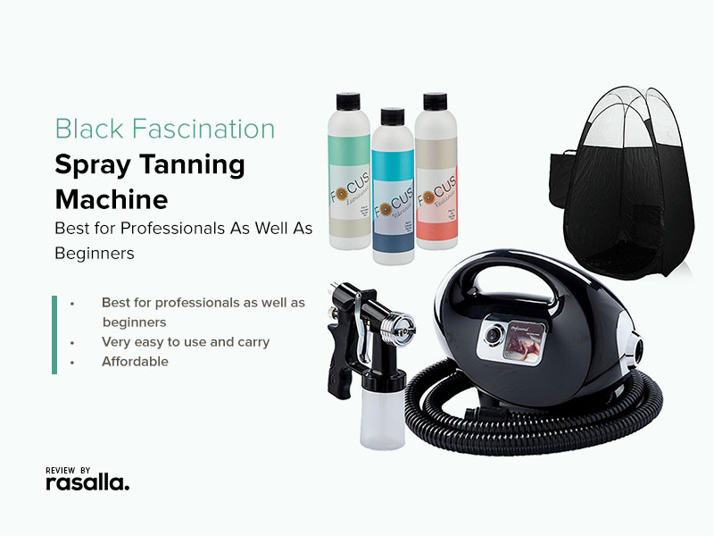 Black Fascination Spray Tanning Machine And Kit Reviews - Best For Professionals As Well As Beginners
