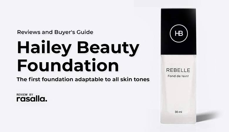 Hailey Beauty Foundation Review By Rasalla