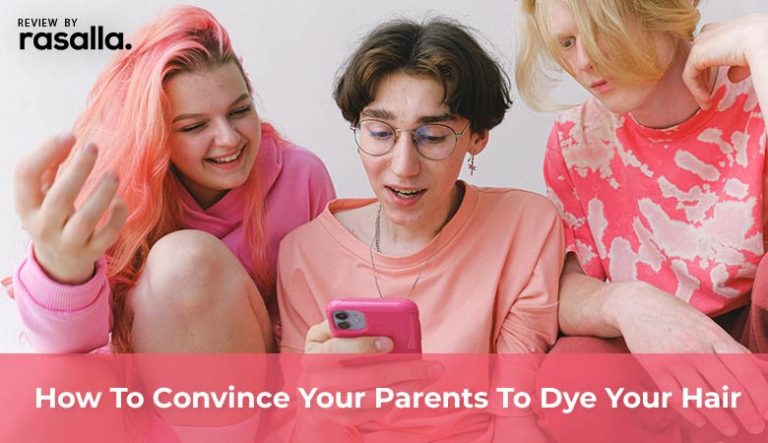 How To Convince Your Parents To Dye Your Hair - Rasalla Beauty