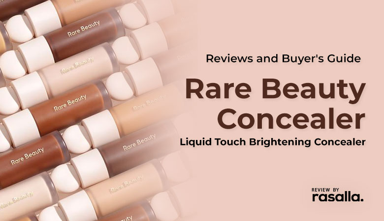 Rare Beauty Concealer - Best Liquid Touch Brightening Concealer