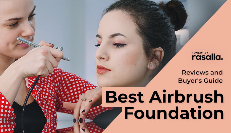 Best Airbrush Foundation Rasalla